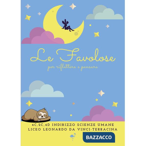 Favolose. Per riflettere e pensare (Le)