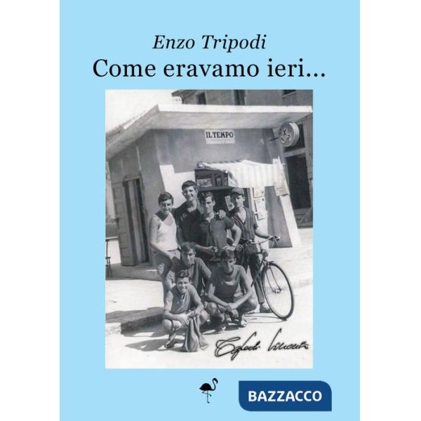 Come eravamo ieri...