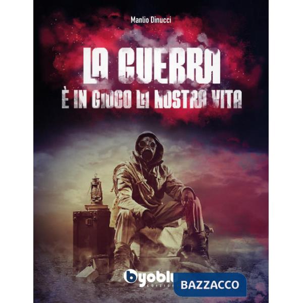 Guerra. È in gioco la nostra vita (La)