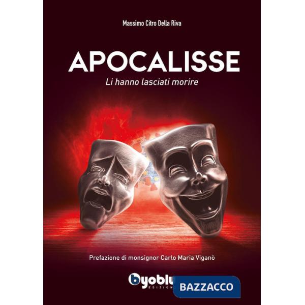 Apocalisse. Li hanno lasciati morire