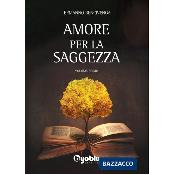 Amore per la saggezza. Vol. 1