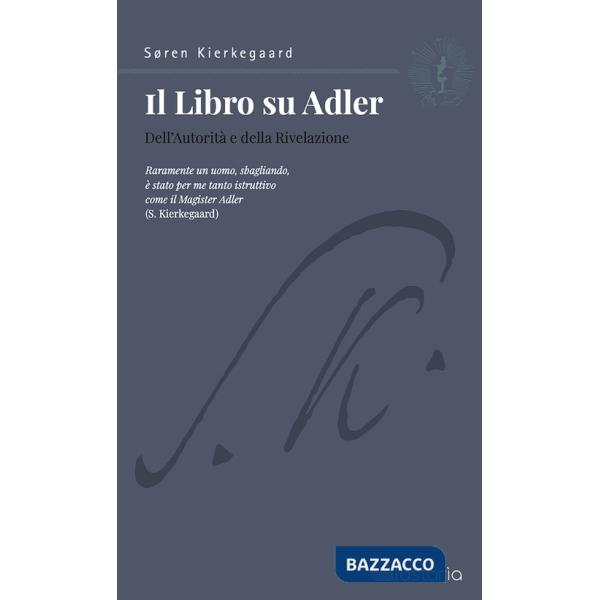 Libro su Adler. Dell'autorità e della rivelazione (Il)