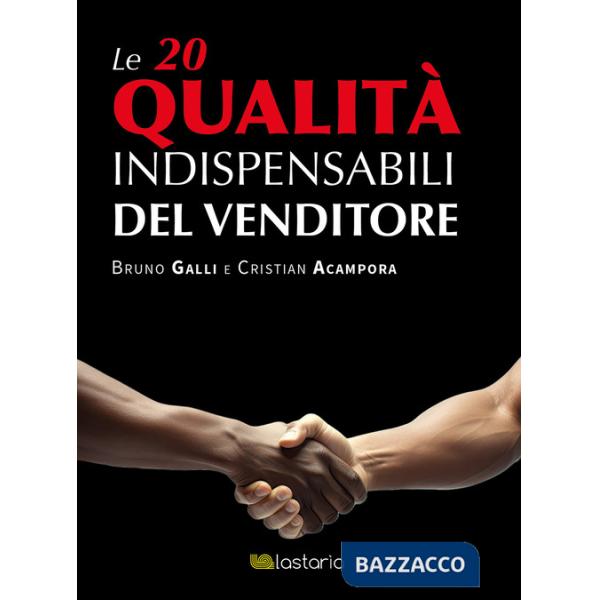 20 qualità indispensabili del venditore (Le)