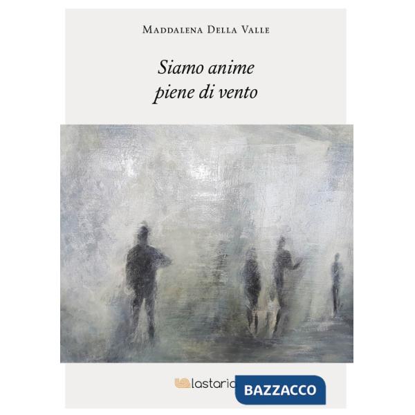 Siamo anime piene di vento