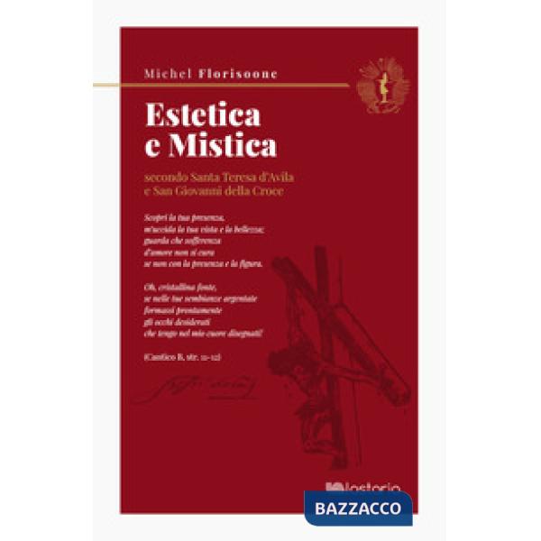 Estetica e mistica secondo santa Teresa d'Avila e san Giovanni della Croce