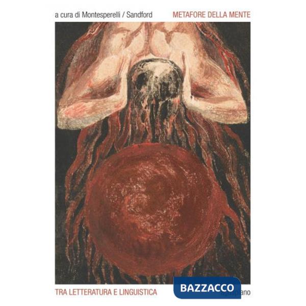 Metafore della mente. Tra letteratura e linguistica