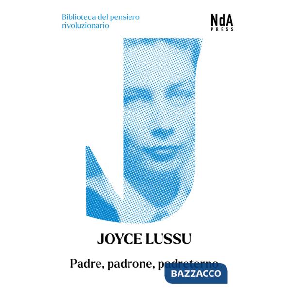 Padre, padrone, padreterno. Breve storia di schiave e matrone, villane e castellane, streghe e mercantesse, proletarie e padrone