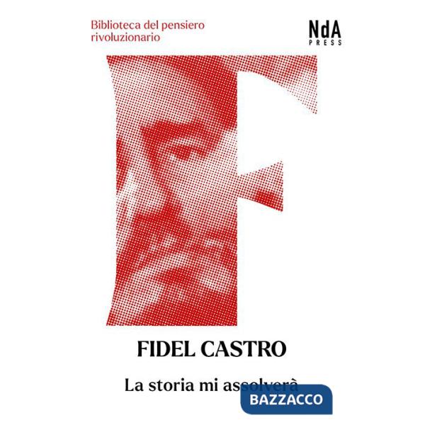 Storia mi assolverà (La)