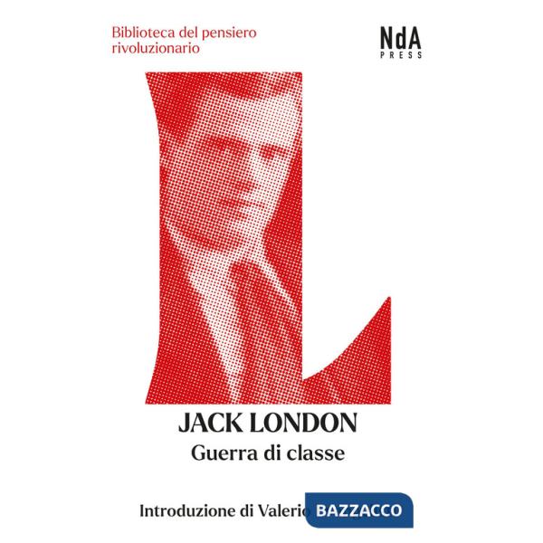 Guerra di classe. Saggi sulla lotta di classe negli Stati Uniti e un racconto