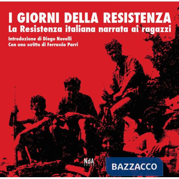 Giorni della Resistenza. La resistenza italiana narrata ai ragazzi (I)