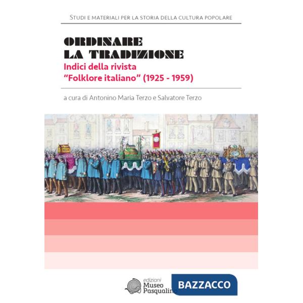 Ordinare la tradizione. Indici della rivista «Folklore italiano» (1925-1959)