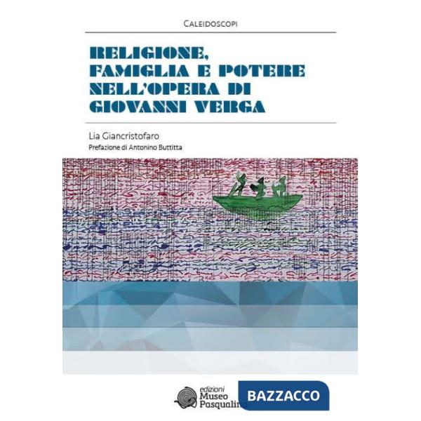 Religione, famiglia e potere nell'opera di Giovanni Verga