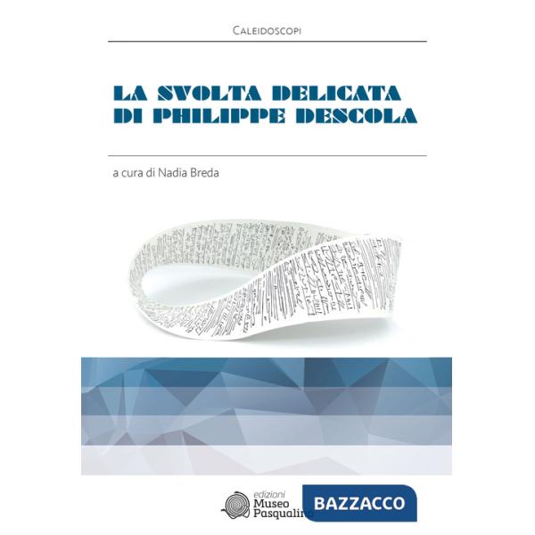 Svolta delicata di Philippe Descola (La)