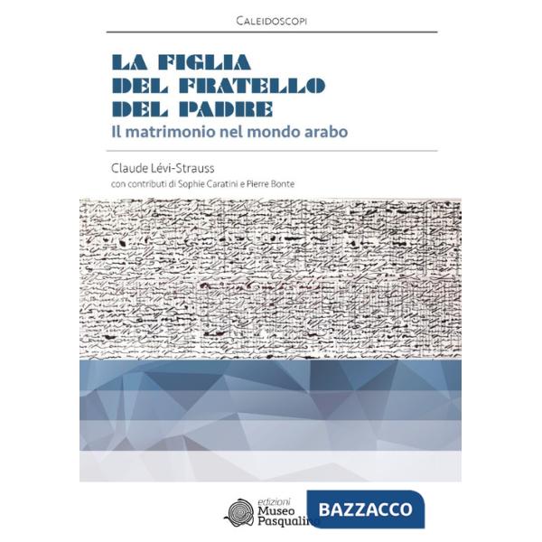 Figlia del fratello del padre. Il matrimonio nel mondo (La)