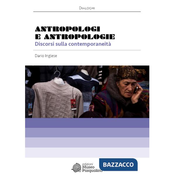 Antropologia a tutto campo. Discorsi sulla contemporaneità