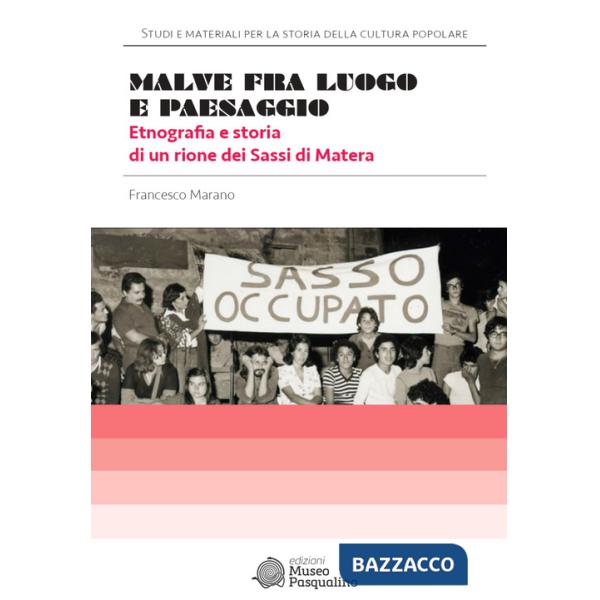 Malve fra luogo e paesaggio. Etnografia e storia di un