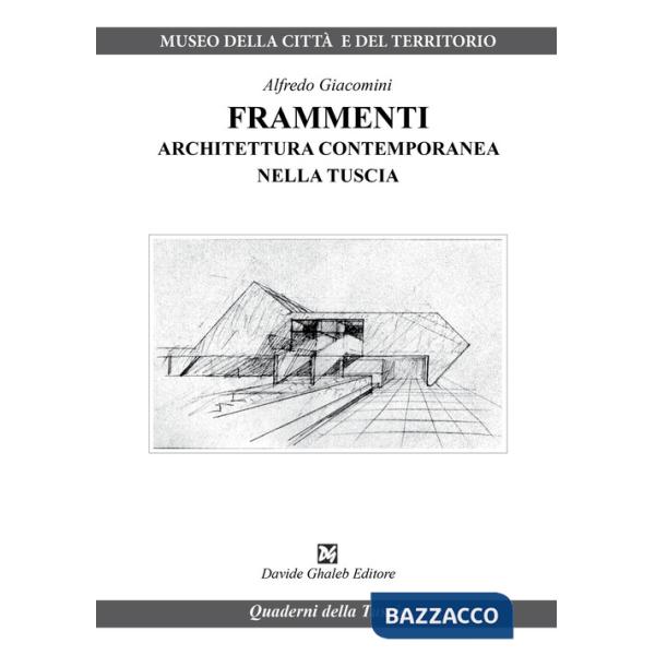Frammenti. Architettura contemporanea nella Tuscia