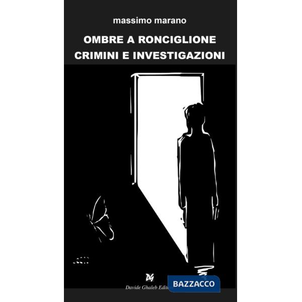 Ombre a Ronciglione. Crimini e investigazioni