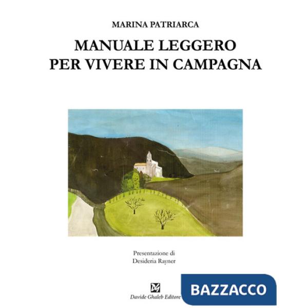 Manuale leggero per vivere in campagna