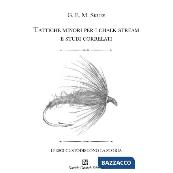 Tattiche minori per i chalk stream e studi correlati