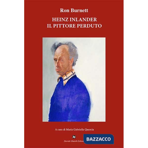 Heinz Inlander. Il pittore perduto