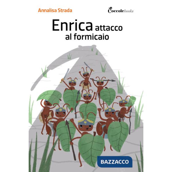 Enrica, attacco al formicaio. Ediz. illustrata