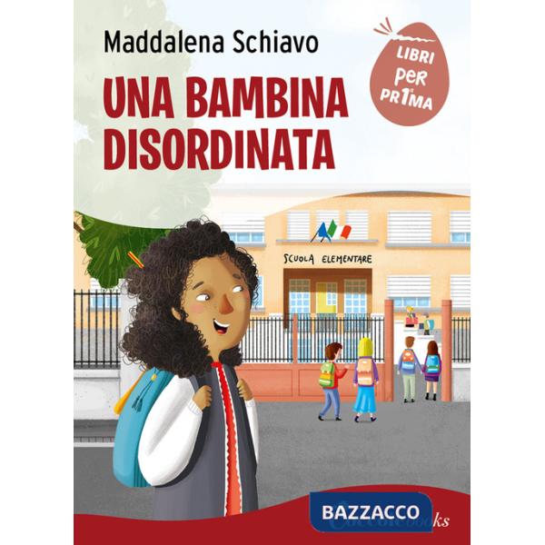 Bambina disordinata. Ediz. a colori (Una)