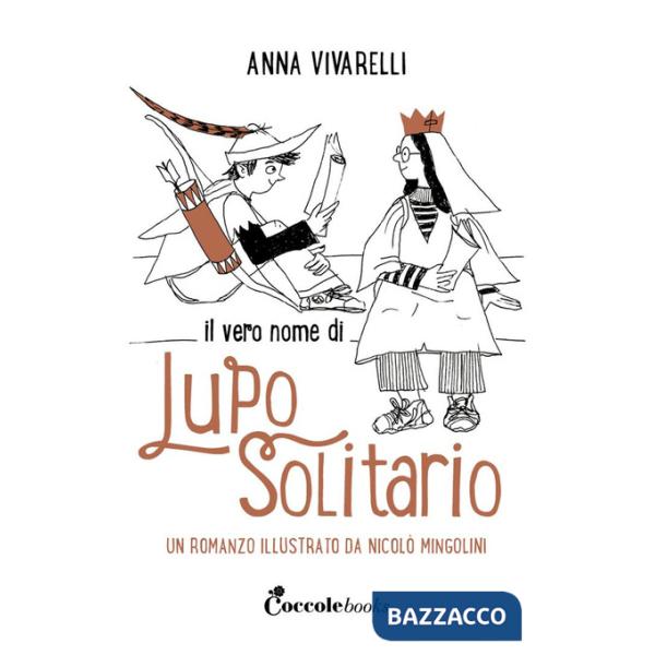 Vero nome di lupo solitario. Ediz. a colori (Il)