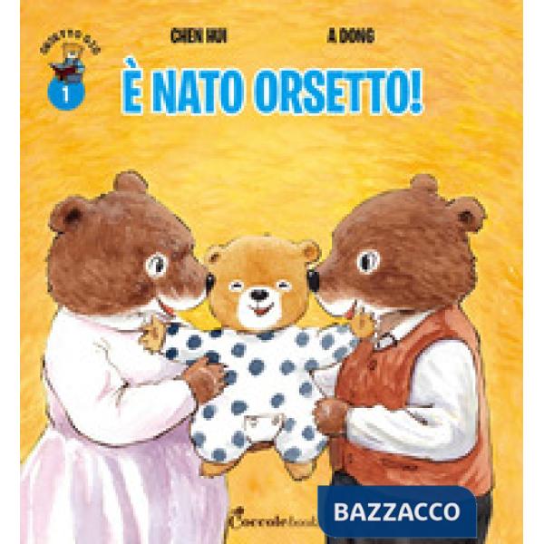 È nato orsetto! Orsetto Giò. Ediz. a colori. Vol. 1