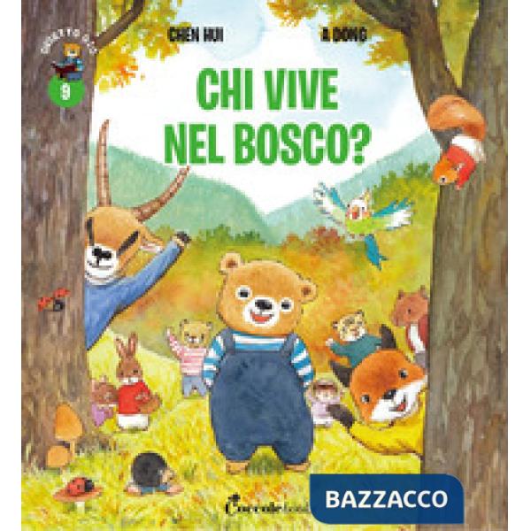 Chi vive nel bosco? Orsetto Giò. Ediz. a colori. Vol. 9
