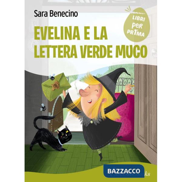 Evelina e la lettera verde muco. Ediz. a colori