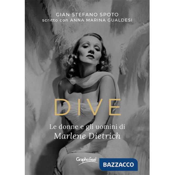 Dive. Le donne e gli uomini di Marlene Dietrich