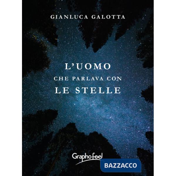 Uomo che parlava con le stelle (L')