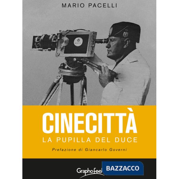 Cinecittà. La pupilla del Duce