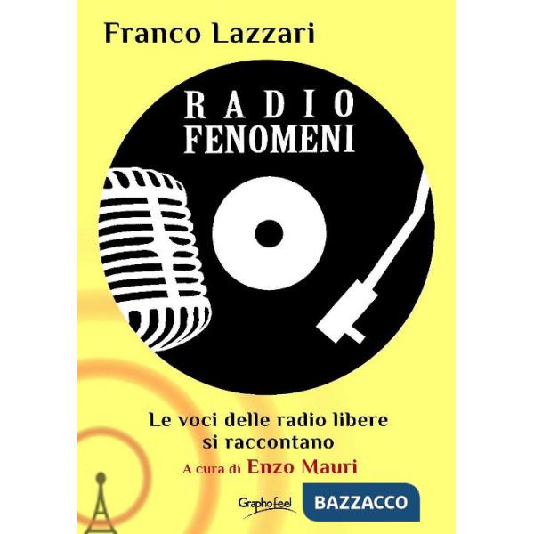 Radio Fenomeni. Le voci delle radio libere si raccontano