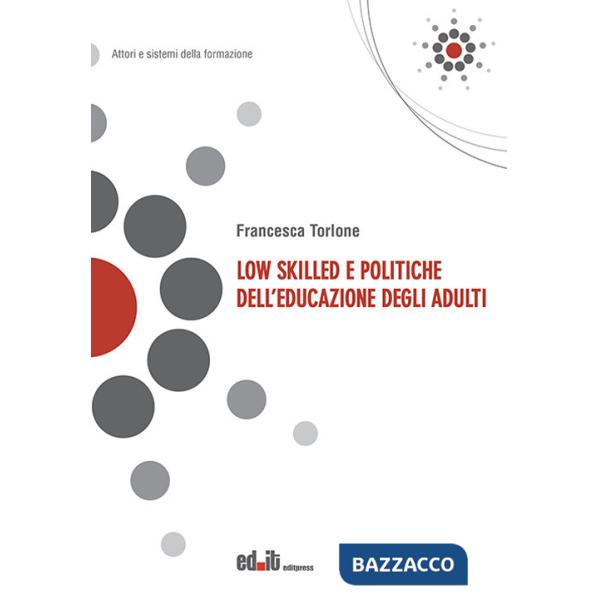 Low skilled e politiche dell'educazione degli adulti