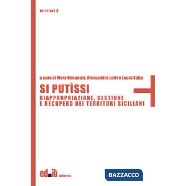 Si putìssi. Riappropriazione, gestione e recupero dei territori siciliani