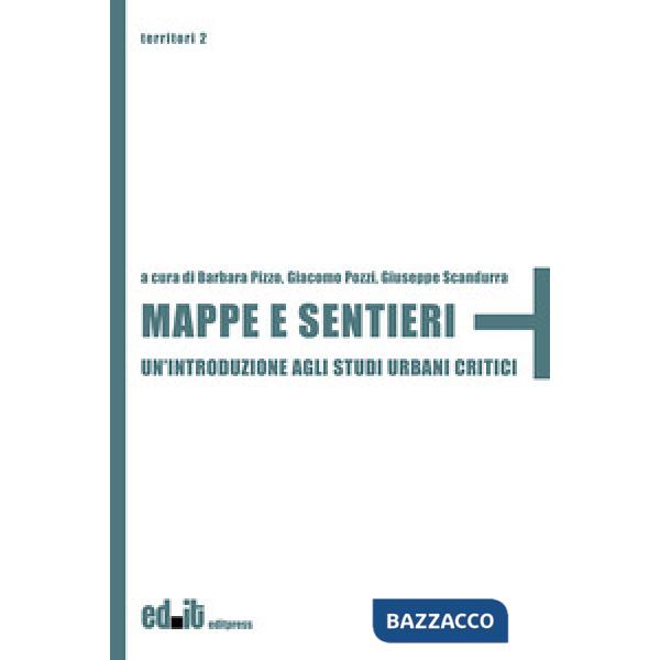 Mappe e sentieri. Un'introduzione agli studi urbani critici