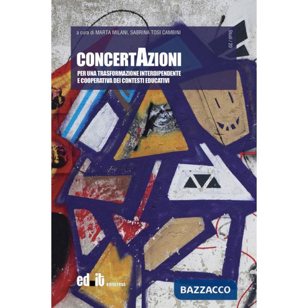 ConcertAzioni. Per una trasformazione interdipendente e cooperativa dei contesti educativi