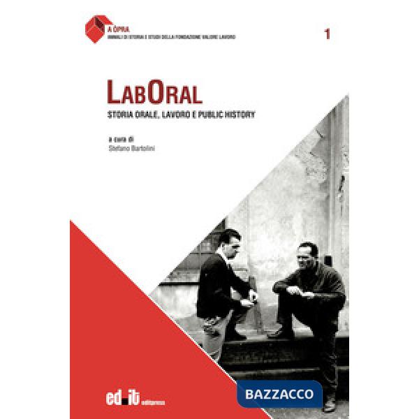 Laboral. Storia orale, lavoro e public history