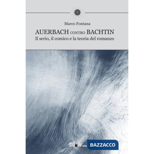 Auerbach contro Bachtin. Il serio, il comico e la teoria del romanzo