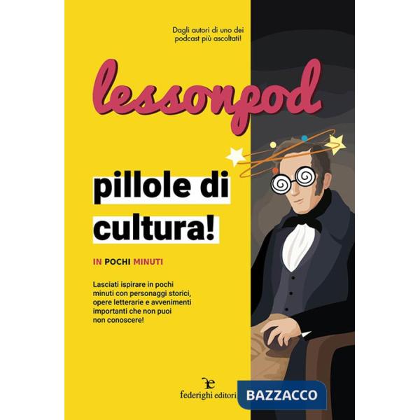 Lessonpod. Pillole di cultura! In pochi minuti