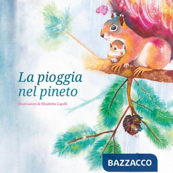 Pioggia nel pineto. Ediz. illustrata (La)