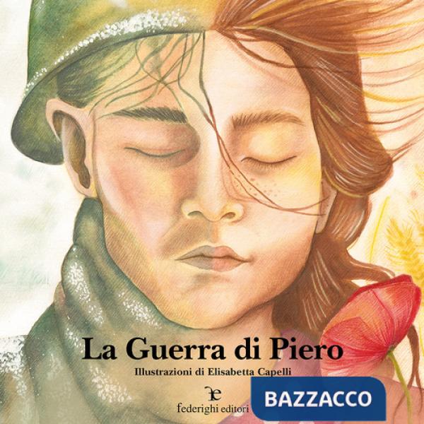 Guerra di Piero. Ediz. illustrata (La)