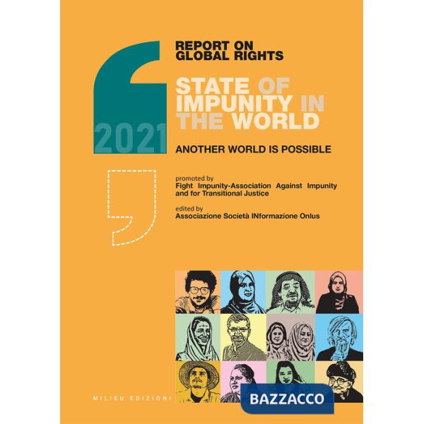Report on global rights 2021. State of impunity in the world. Another world is possible