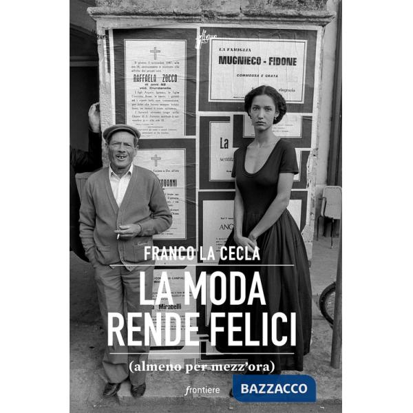 Moda rende felici (almeno per mezz'ora) (La)