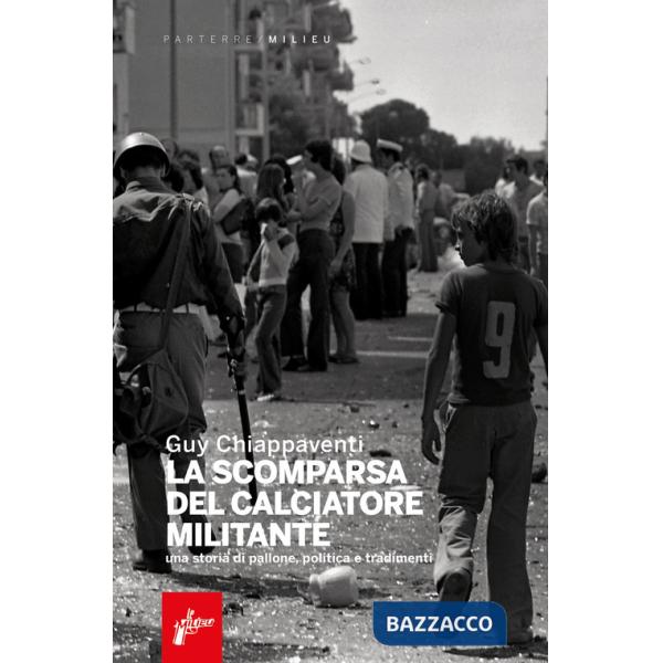 Scomparsa del calciatore militante (La)