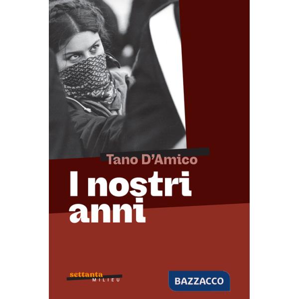 Nostri anni. Ediz. a colori (I)
