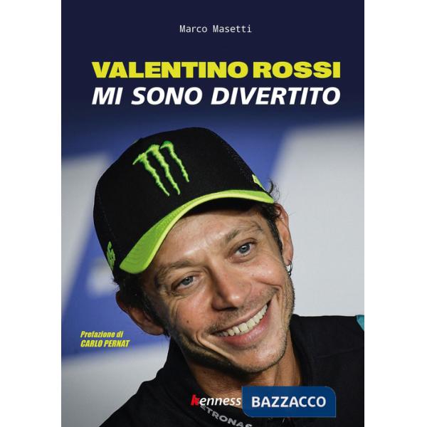 Valentino Rossi. Mi sono divertito