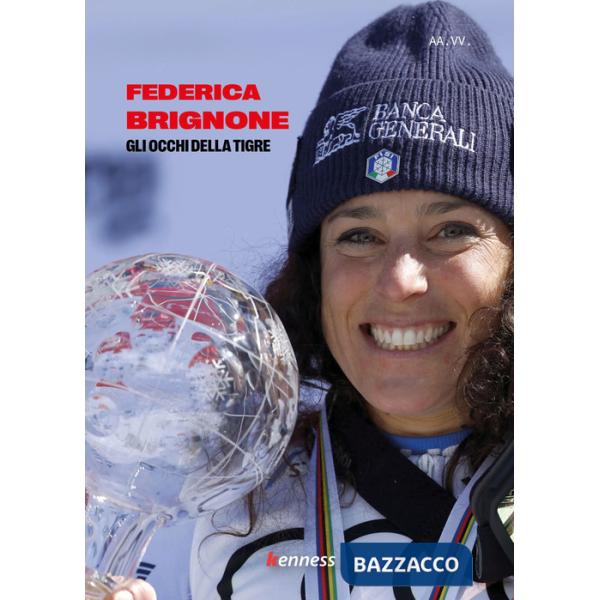 Federica Brignone. Gli occhi della tigre